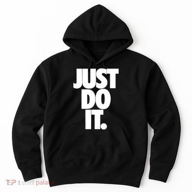 Just Do It Awesome Hoodie
