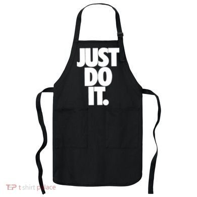 Just Do It Awesome Apron