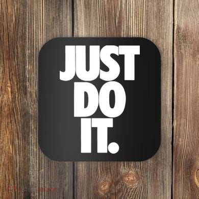 Just Do It Awesome Coaster