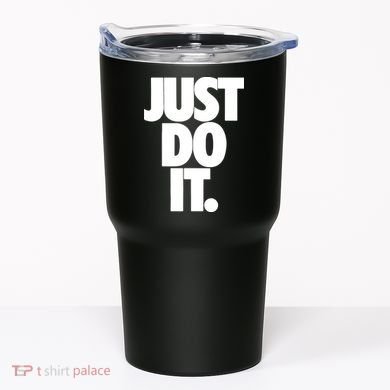 Just Do It Awesome Tumbler