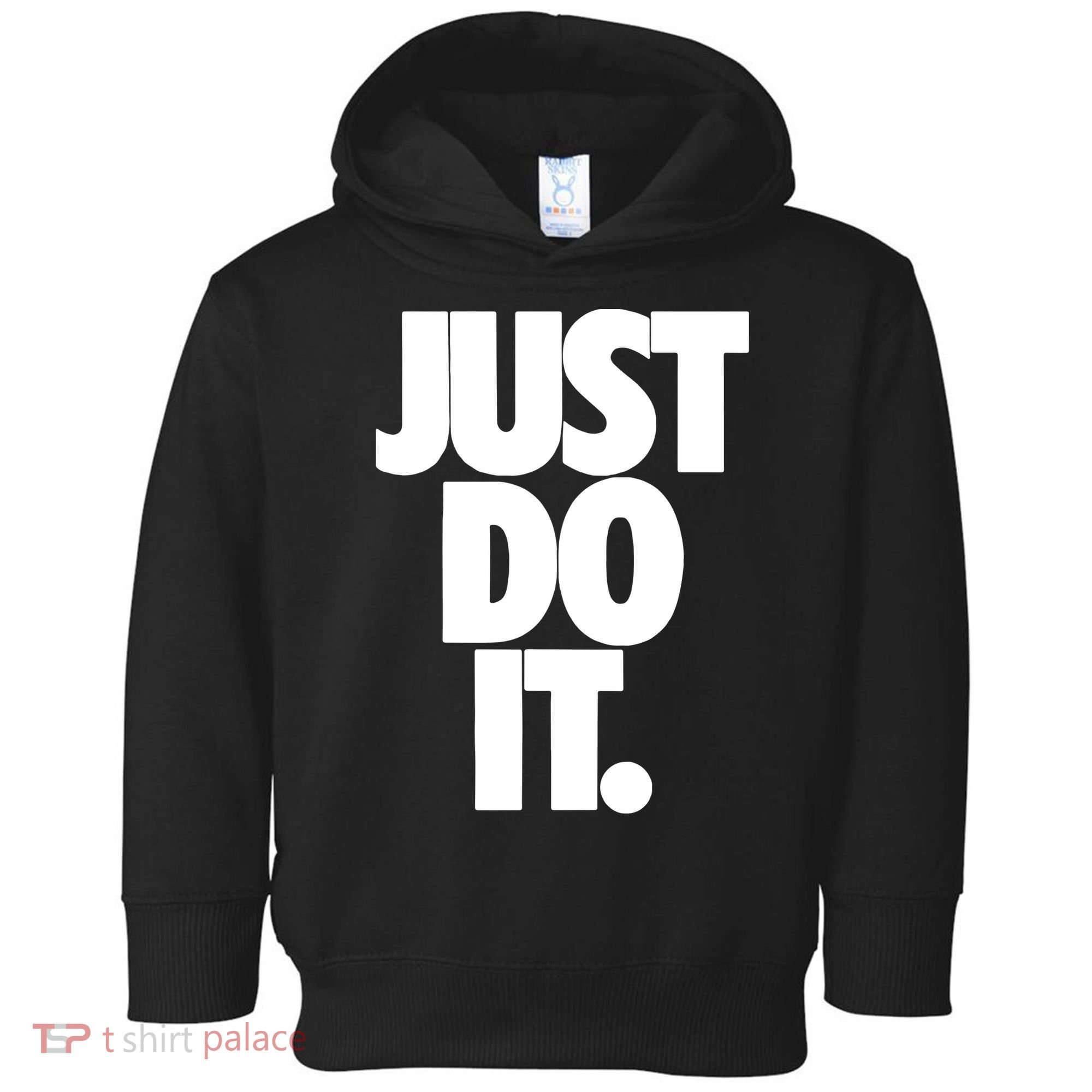 Just Do It Awesome Toddler Hoodie
