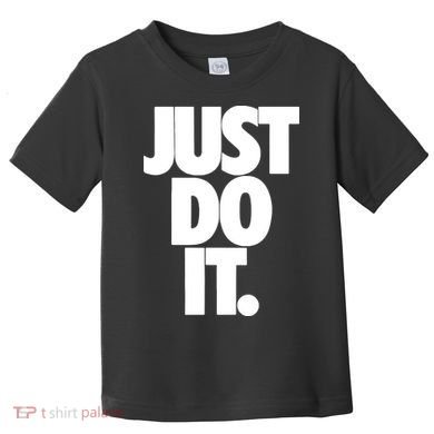 Just Do It Awesome Toddler T-Shirt