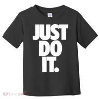 Just Do It Awesome Toddler T-Shirt thumb 0