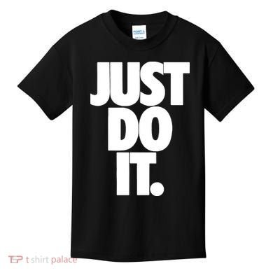 Just Do It Awesome Kids T-Shirt