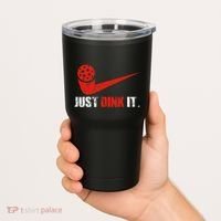 Just Dink It Pickleball Player Fan Gift Tumbler thumb 2