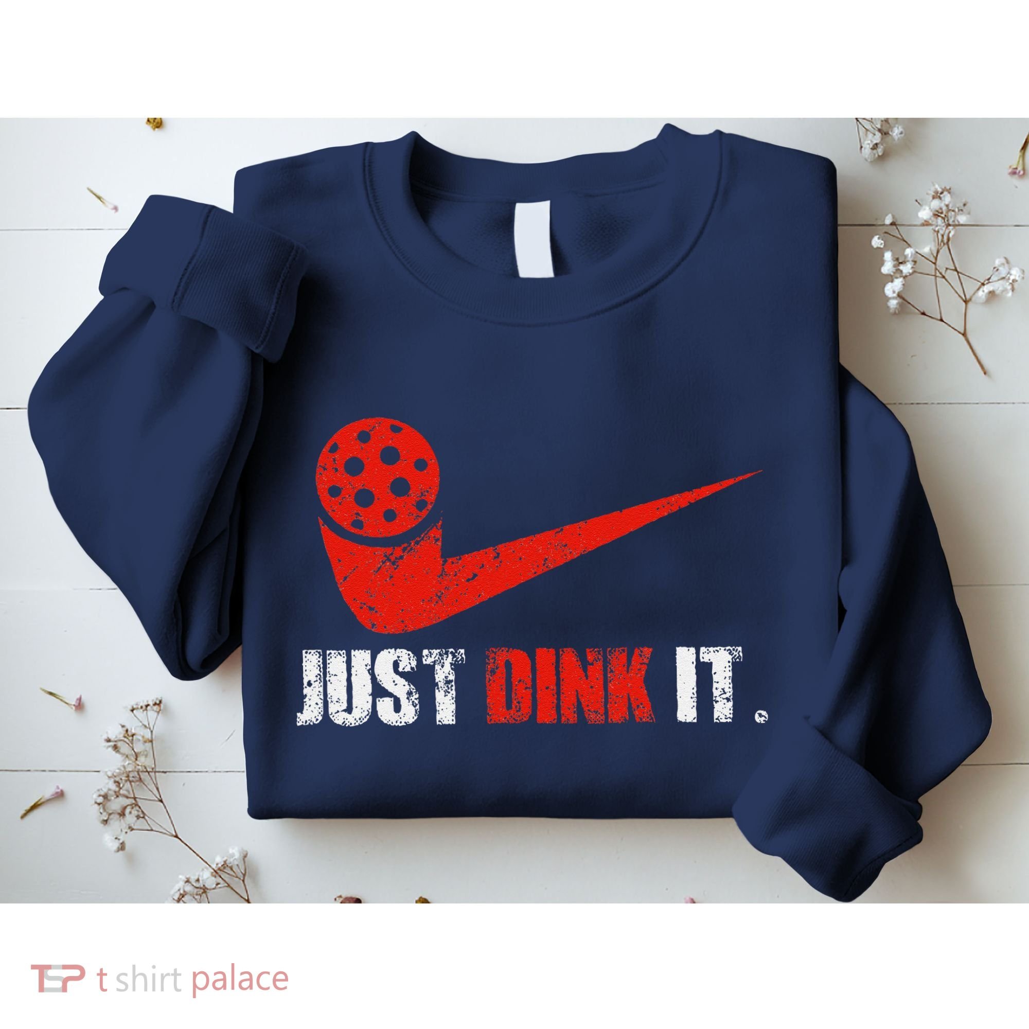 Just Dink It Pickleball Player Fan Gift Sweatshirt