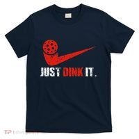 Just Dink It Pickleball Player Fan Gift T-Shirt thumb 0