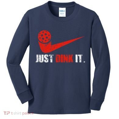 Just Dink It Pickleball Player Fan Gift Kids Long Sleeve Shirt
