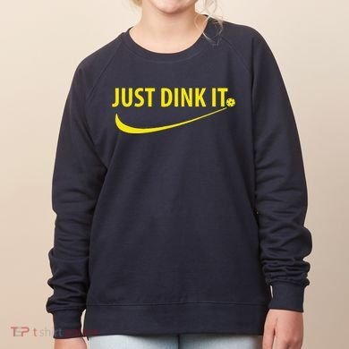 Just Dink It Pickleball Women's Sweatshirt