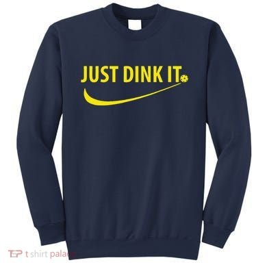 Just Dink It Pickleball Sweatshirt