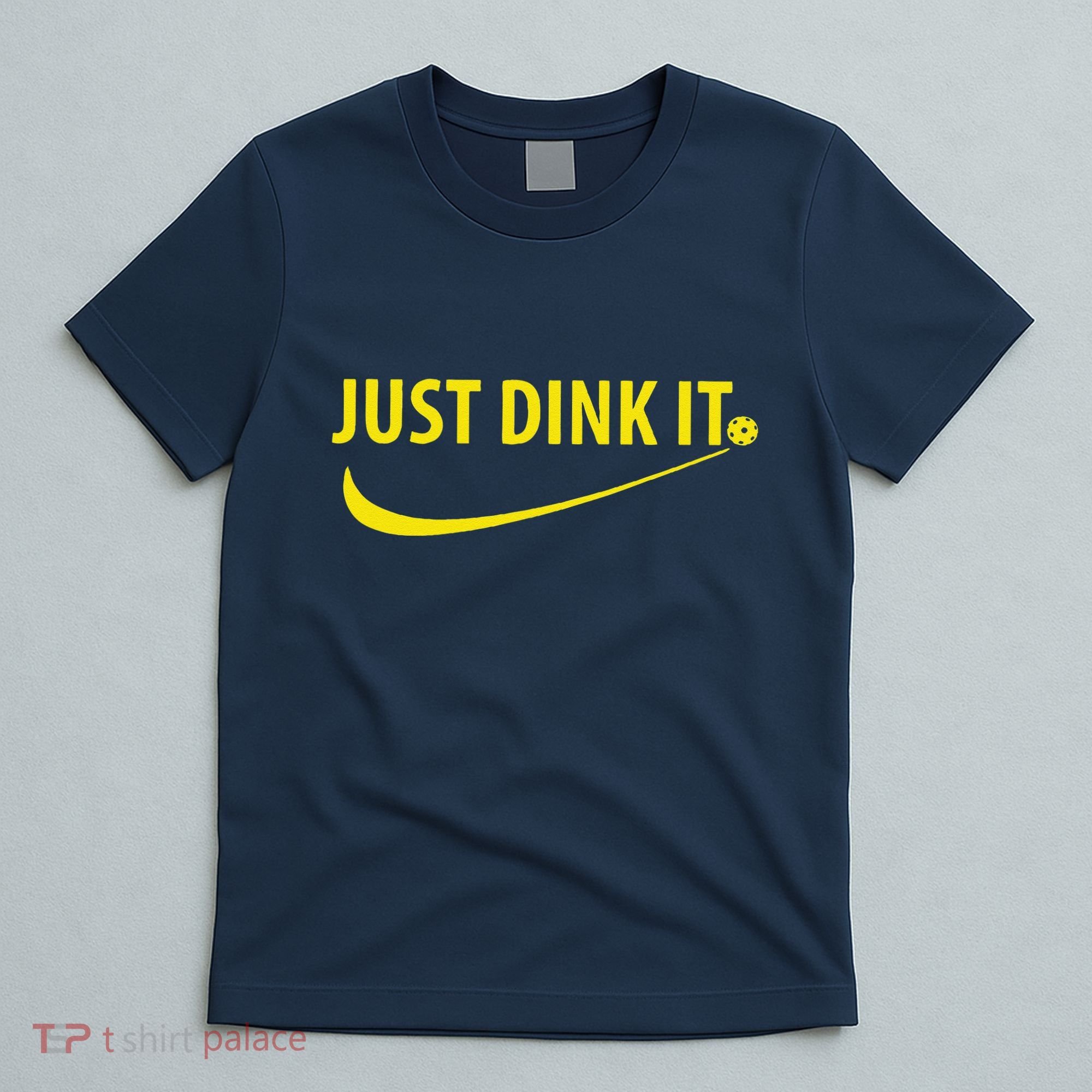 Just Dink It Pickleball T-Shirt