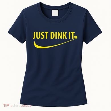 Just Dink It Pickleball Women's T-Shirt