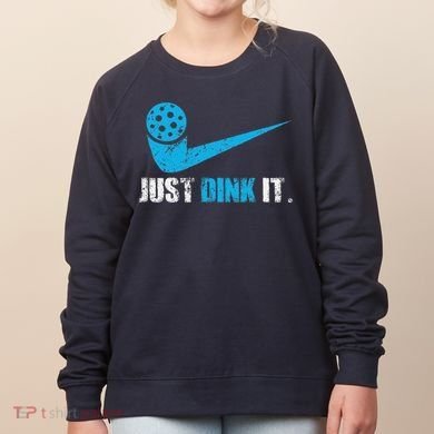 Just Dink It Pickleball Player Fan Gift Women's Sweatshirt