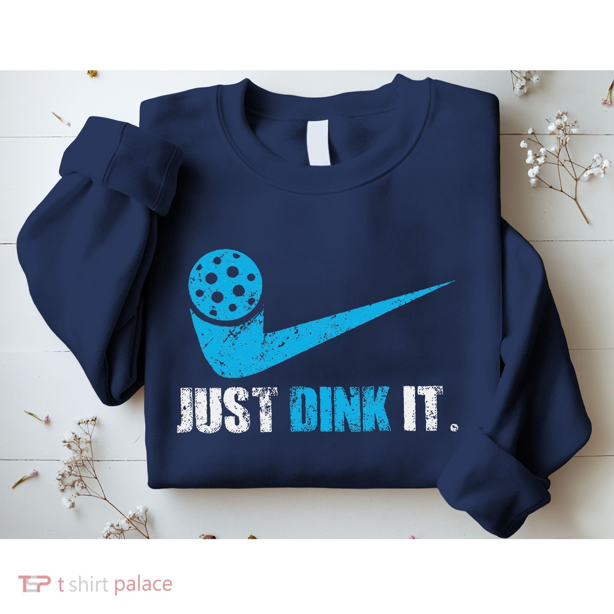 Just Dink It Pickleball Player Fan Gift Sweatshirt