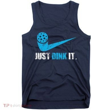 Just Dink It Pickleball Player Fan Gift Tank Top