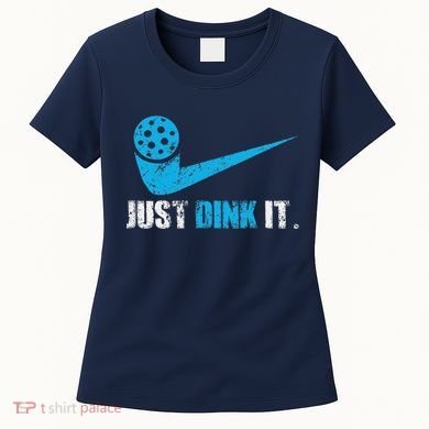 Just Dink It Pickleball Player Fan Gift Women's T-Shirt