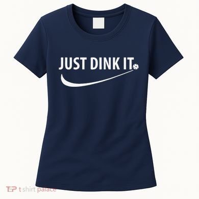 Just Dink It Pickleball Women's T-Shirt