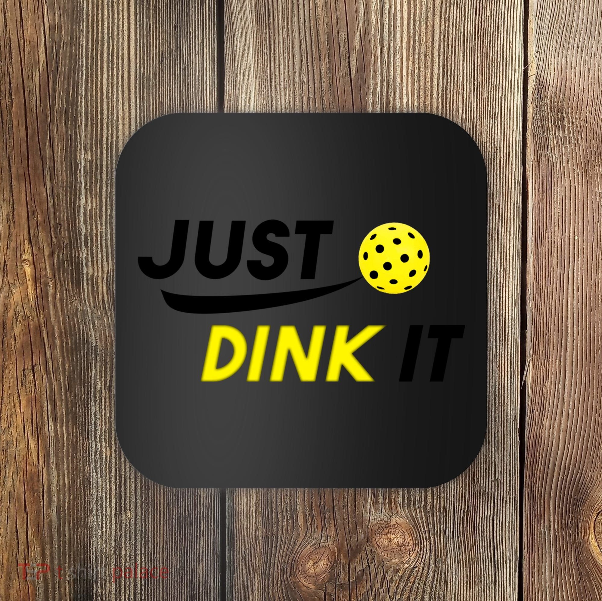 Just Dink It Pickleball Coaster