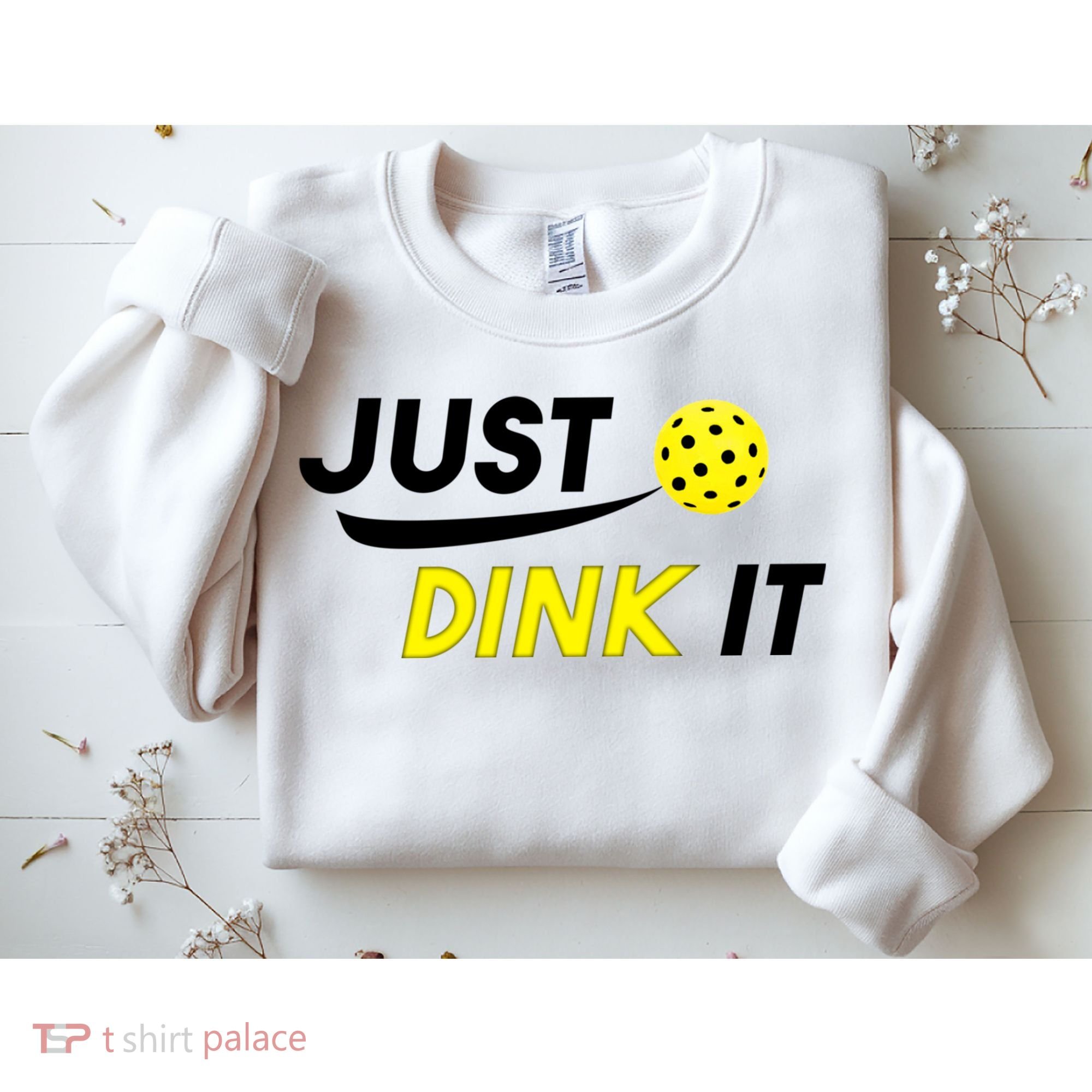 Just Dink It Pickleball Sweatshirt
