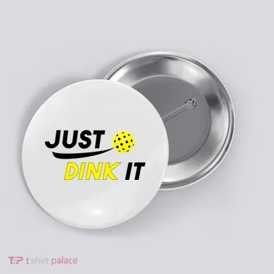 Just Dink It Pickleball Button