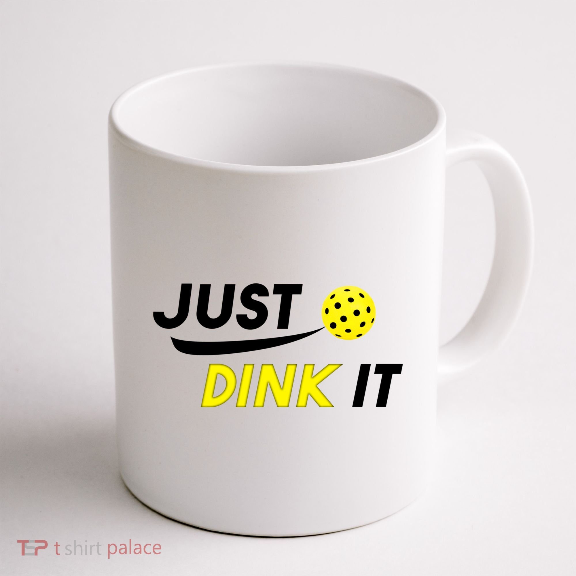 Just Dink It Pickleball Coffee Mug