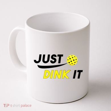 Just Dink It Pickleball Coffee Mug