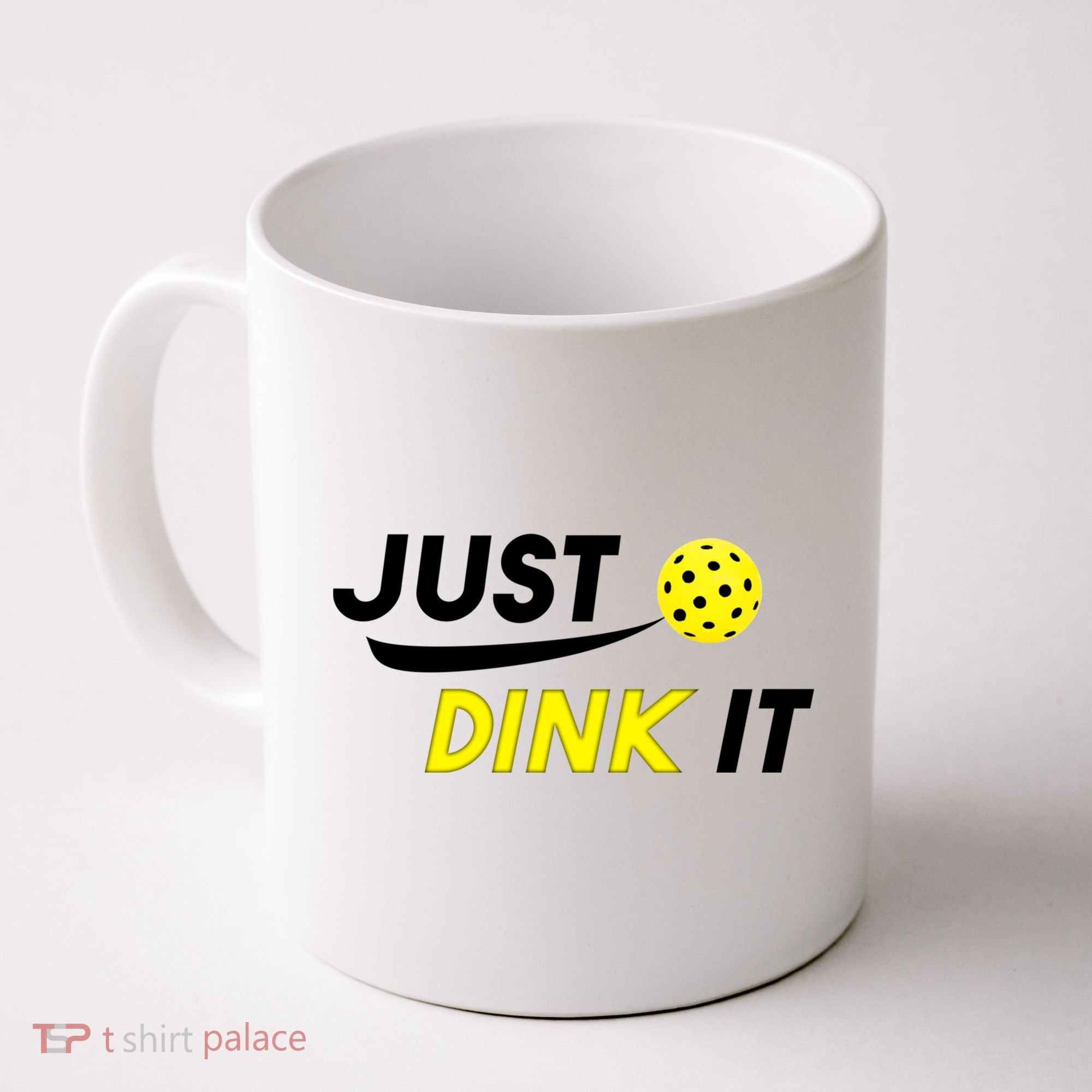 Just Dink It Pickleball Coffee Mug