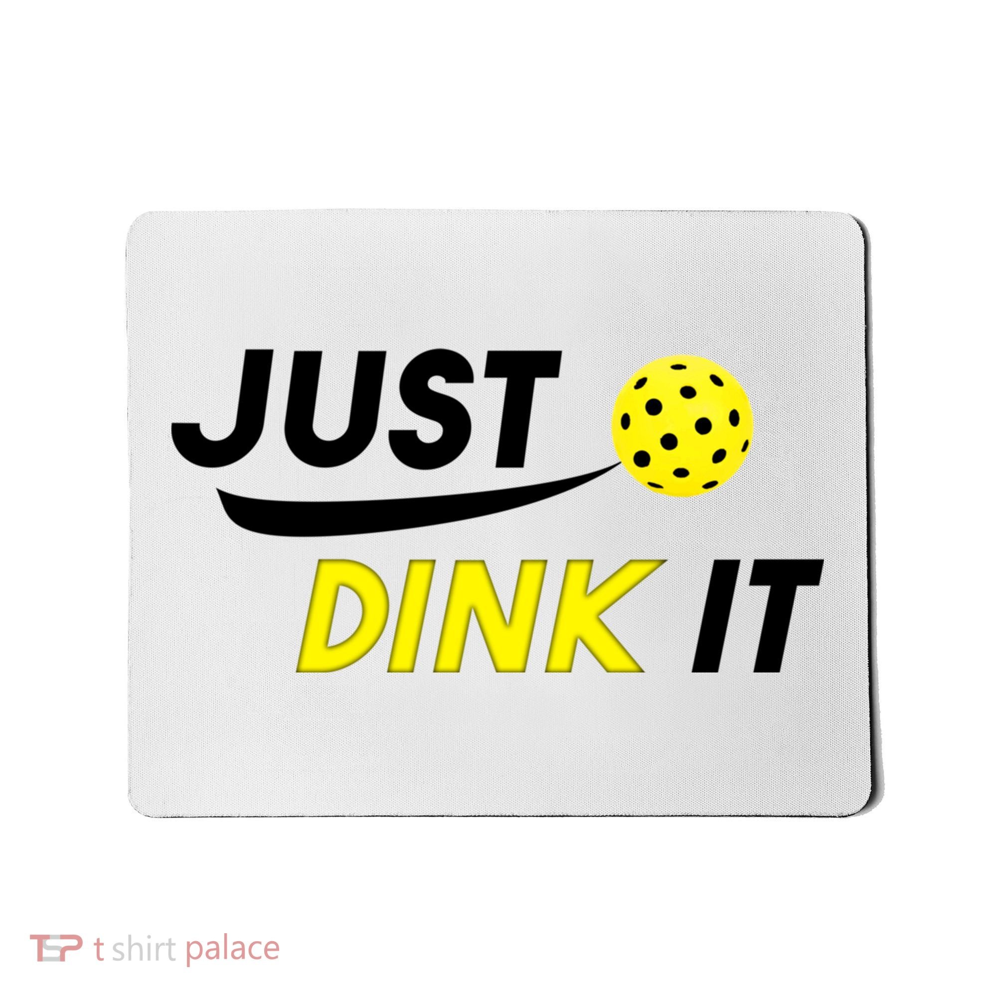 Just Dink It Pickleball Mousepad
