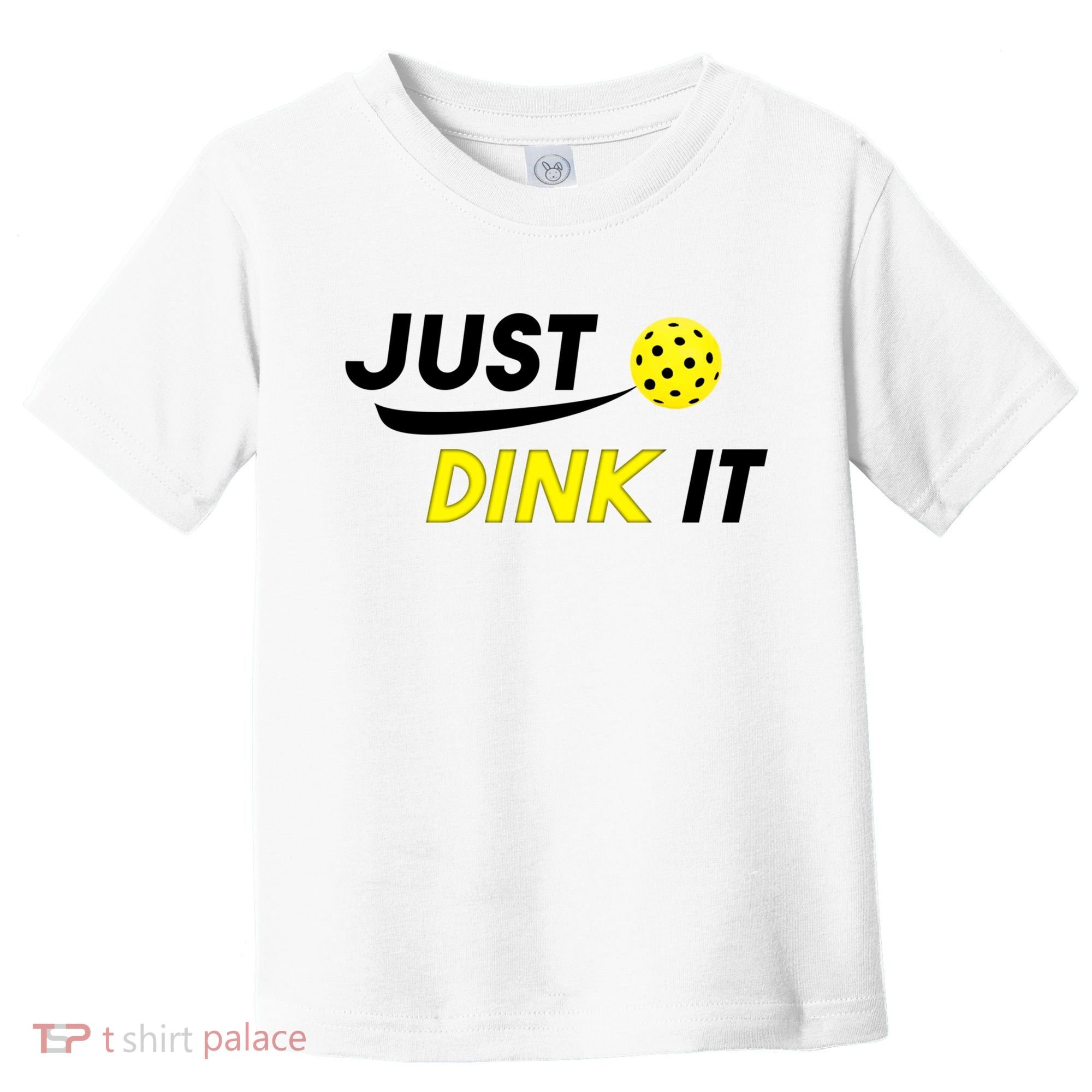 Just Dink It Pickleball Toddler T-Shirt