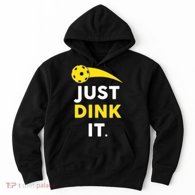 Just Dink It Funny Pickleball Hoodie