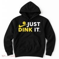 Just Dink It Funny Pickleball Play Pickle Ball Hoodie thumb 0