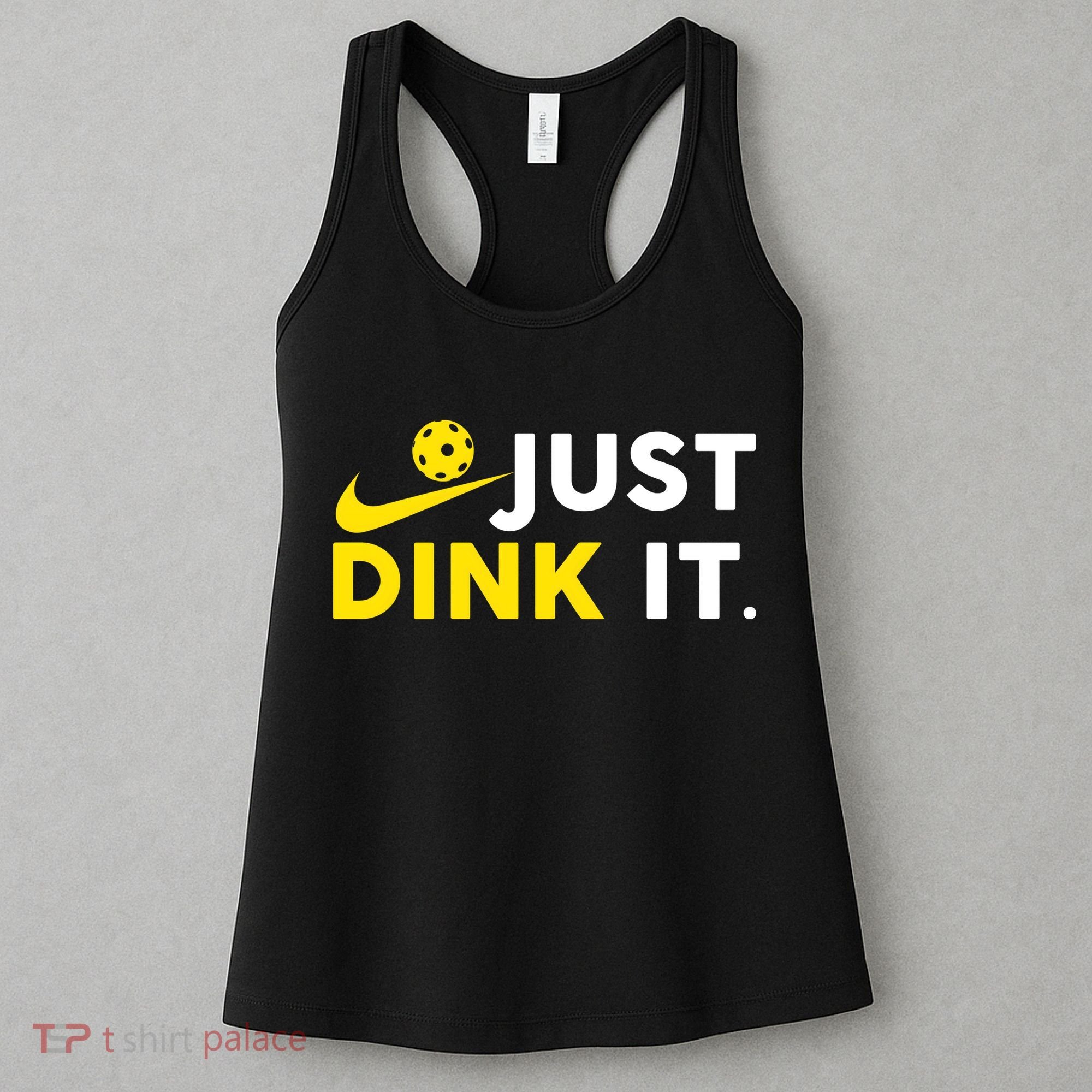 Just Dink It Funny Pickleball Play Pickle Ball Women's Tank Top