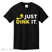 Just Dink It Funny Pickleball Play Pickle Ball Kids T-Shirt thumb 0