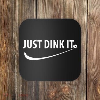 Just Dink It Pickleball Coaster