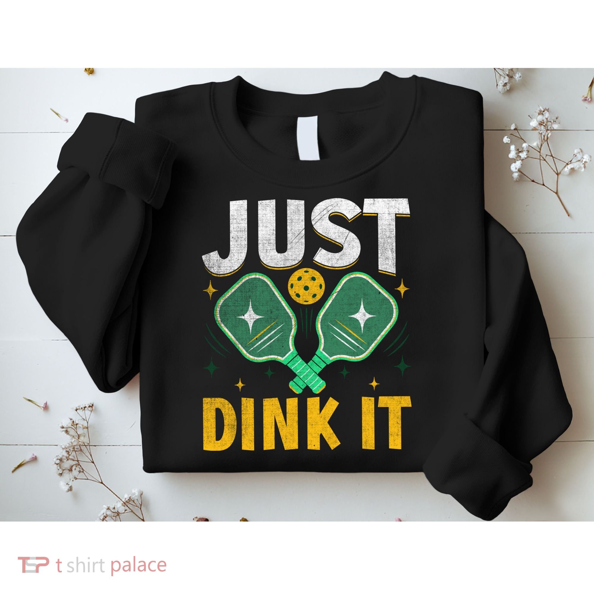 Just Dink It Pickleball Sweatshirt