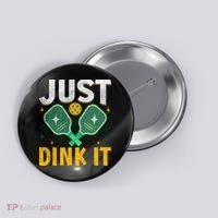 Just Dink It Pickleball Button thumb 0