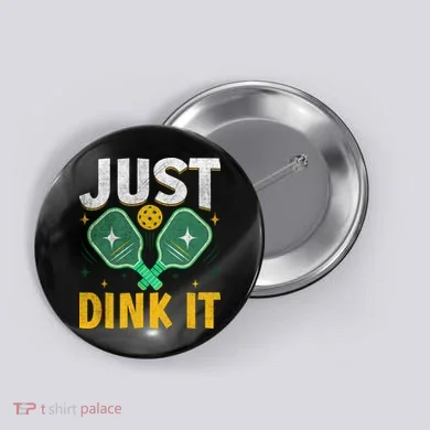 Just Dink It Pickleball Button