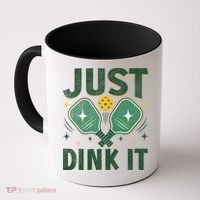 Just Dink It Pickleball Coffee Mug thumb 0