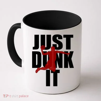 Just Dunk It Coffee Mug