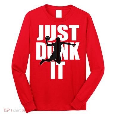 Just Dunk It Long Sleeve Shirt
