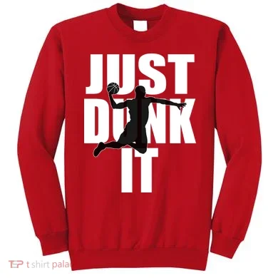Just Dunk It Sweatshirt