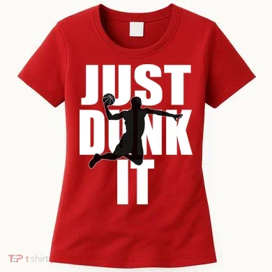 Just Dunk It Women's T-Shirt