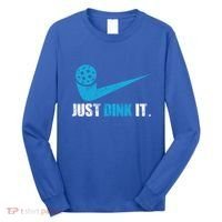 Just Dink It Pickleball Player Fan Gift Long Sleeve Shirt thumb 0