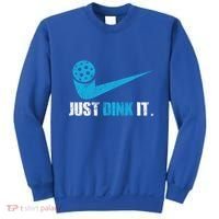 Just Dink It Pickleball Player Fan Gift Sweatshirt thumb 0