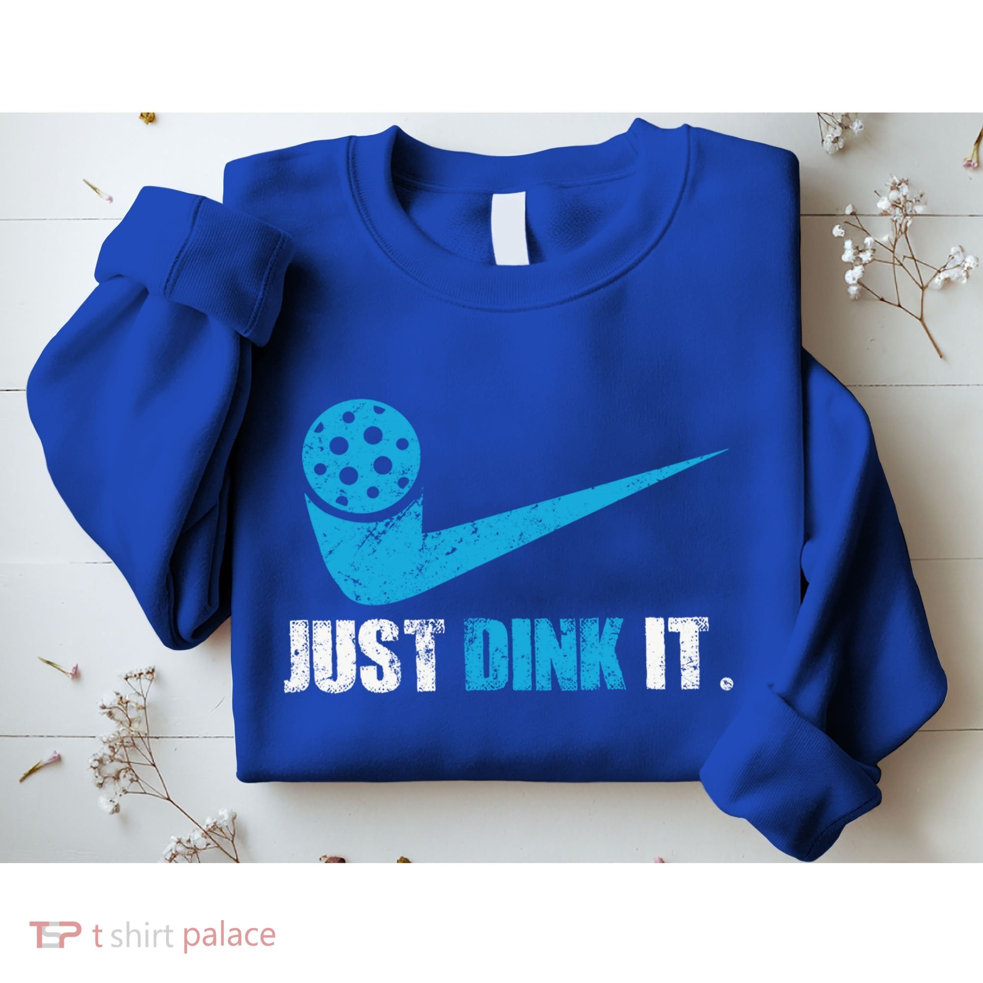 Just Dink It Pickleball Player Fan Gift Sweatshirt