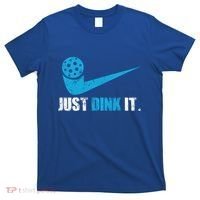 Just Dink It Pickleball Player Fan Gift T-Shirt thumb 0