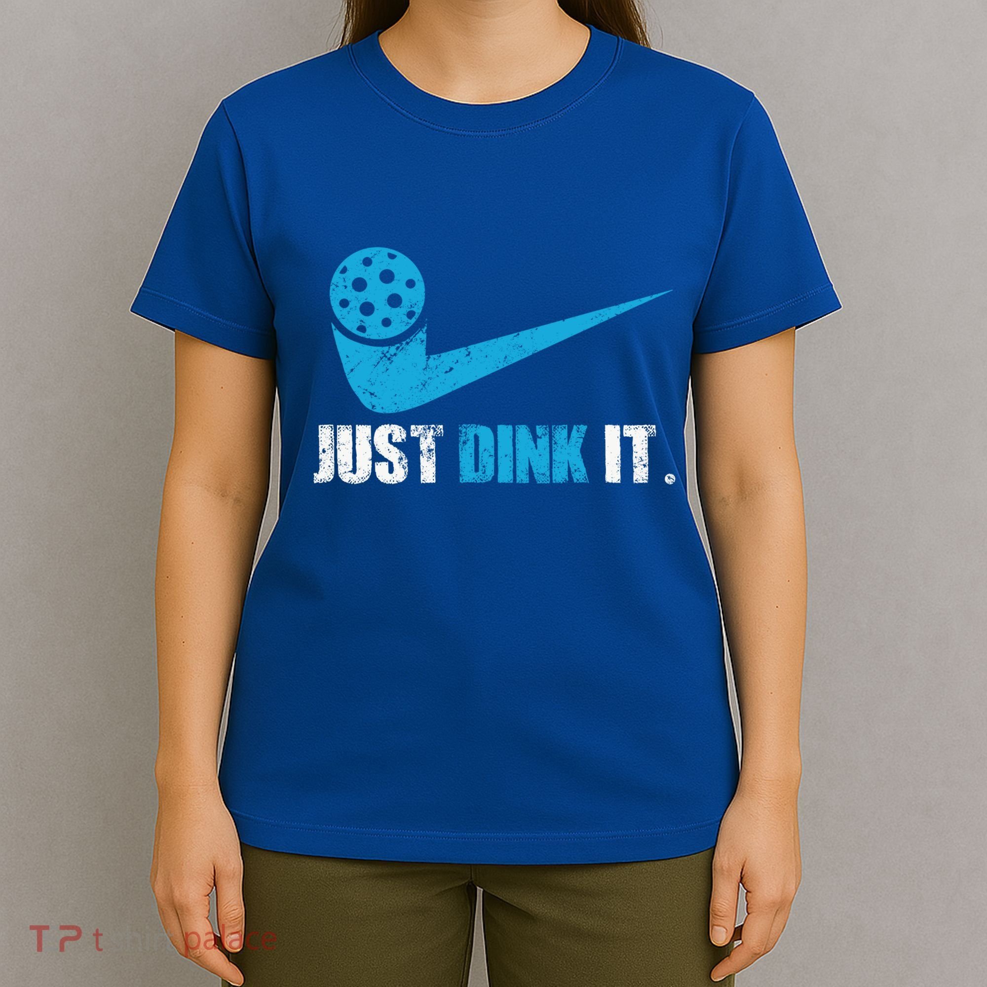 Just Dink It Pickleball Player Fan Gift T-Shirt