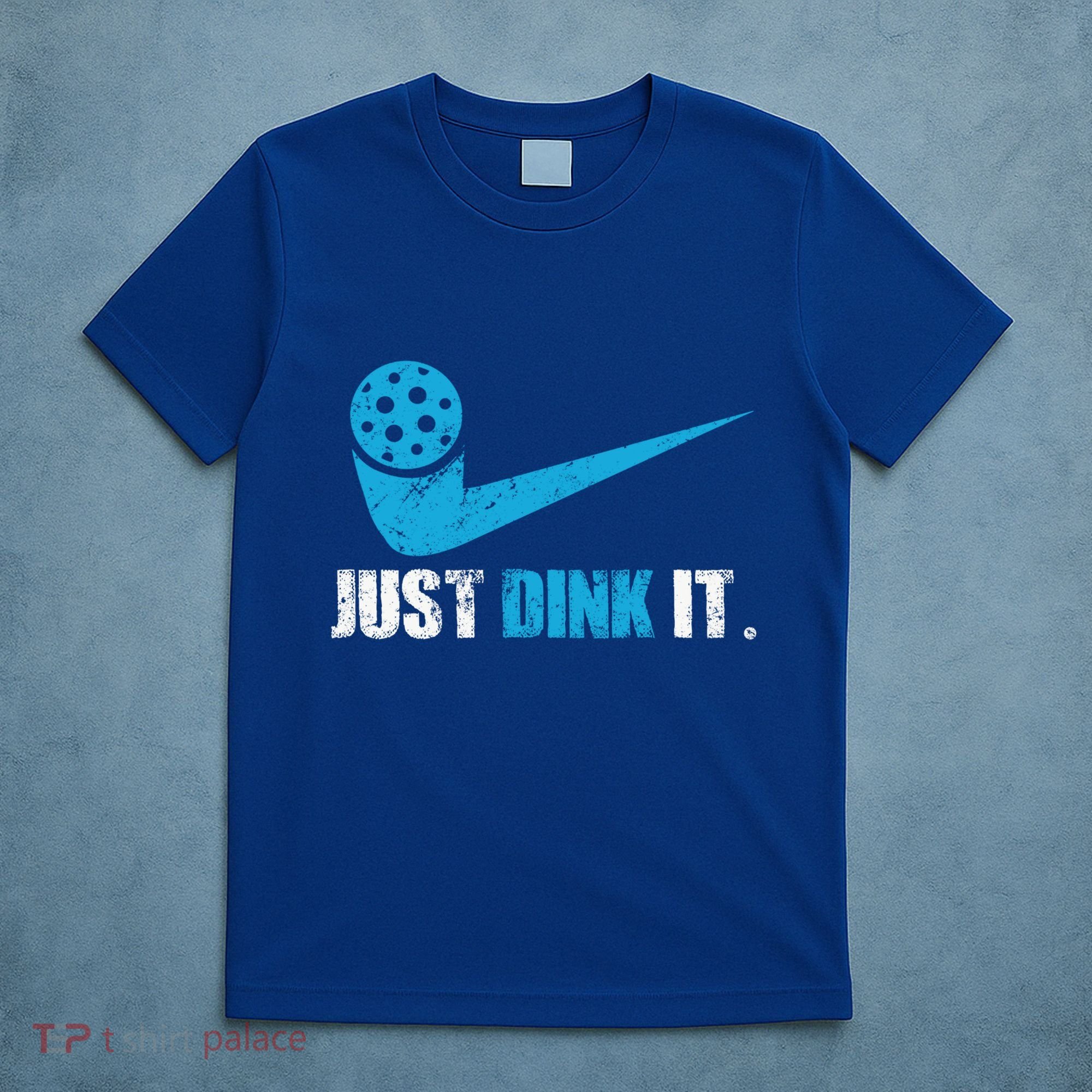 Just Dink It Pickleball Player Fan Gift T-Shirt