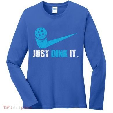 Just Dink It Pickleball Player Fan Gift Women's Long Sleeve Shirt