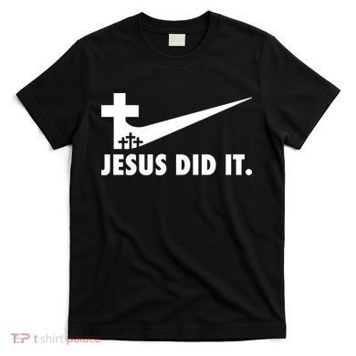 Jesus Did It Cross T-Shirt